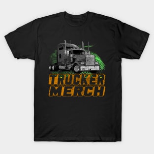 Trucker Merch For Trucker T-Shirt